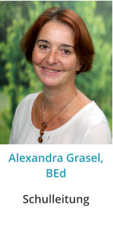 Alexandra Grasel, BEd Schulleitung